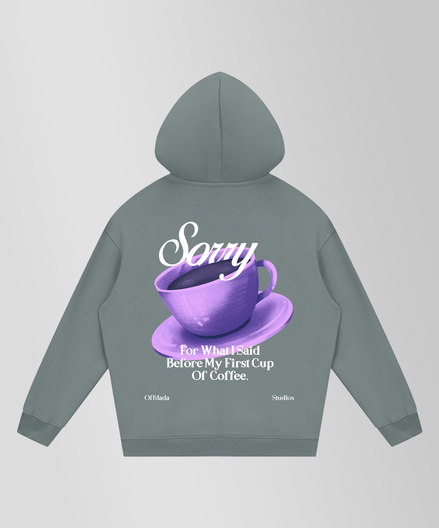 SORRY COFFE FOR WHAT I SAID - FLEECE HEAVY HOODIE