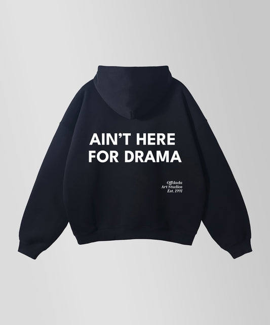 AIN'T HERE FOR DRAMA - LOOSE OVERSIZED HOODIE IN BLACK - OFFDADA BRAND