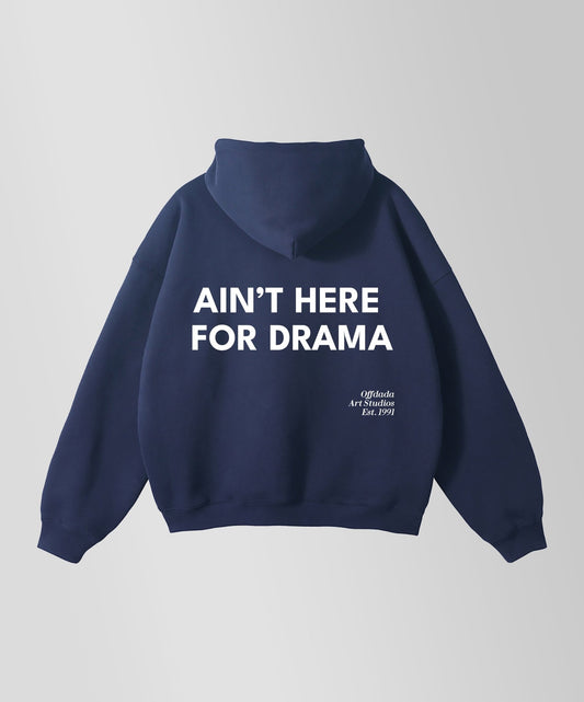 AIN'T HERE FOR DRAMA - LOOSE OVERSIZED HOODIE IN NAVY BLUE - OFFDADA BRAND