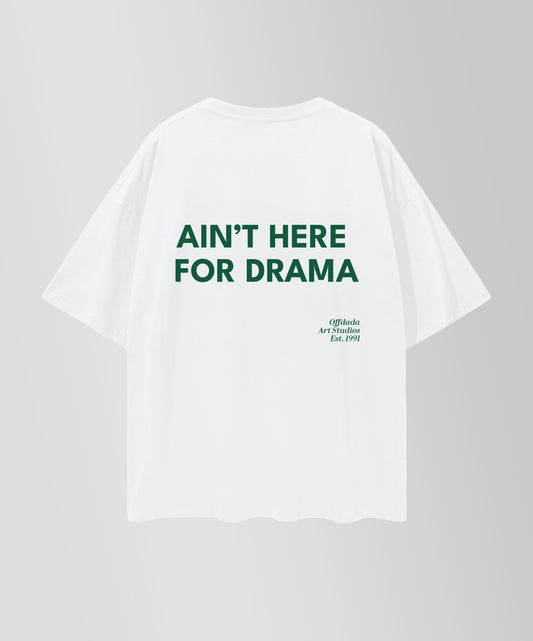 AIN'T HERE FOR DRAMA OVERSIZE COTTON T - SHIRT - OFFDADA BRAND